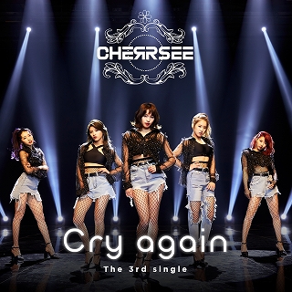 CHERRSEE_「Cry again」_初回限定盤A